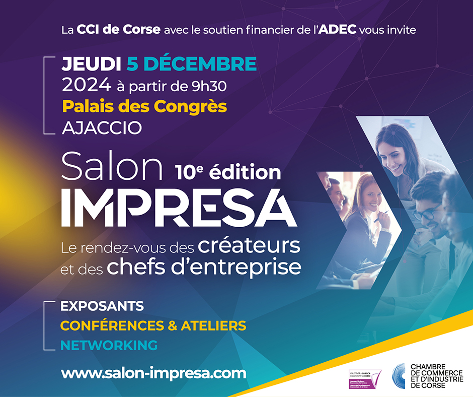 « Salon IMPRESA 10ème édition » organisé par la CCI de CORSE en partenariat avec l'ADEC📍5 Décembre Palais des Congrès, Ajaccio