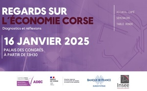 ►Séminaire « REGARDS SUR L’ÉCONOMIE CORSE » Diagnostics &amp; réflexions